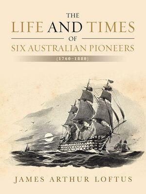 cover image of The Life and Times of Six Australian Pioneers